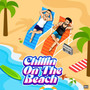 Chillin on the Beach (Explicit)