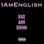 Bad Ahh Bihhh (Explicit)