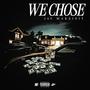We Chose (Explicit)