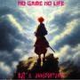 No Game No Life (feat. jansportjayy) [Explicit]