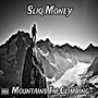 Mountains I’m Climbing (Explicit)