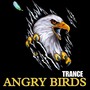 Angry Birds (Trance)