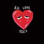 All Love Dies