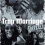 Trap Marriage (Explicit)