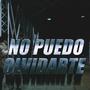 No Puedo Olvidarte (feat. Chapo Active) [Explicit]