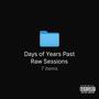 Days of Years Past: Raw Sessions (Explicit)