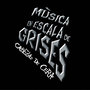 Música en Escala de Grises