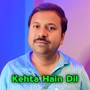 Kehta Hain Dil