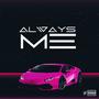 Always Me (Explicit)