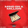 Mind on a Million (feat. Port City Steezy, MoneyBag Calvin & AK Jay) [Explicit]