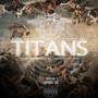 Titans (feat. Ill Fudge) (Explicit)