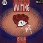 WAITING (Explicit)
