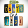 Death To A Taxi (Explicit)