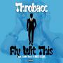 Fly Wit This (feat. Carlos Rossi & MIKE G SME) [Explicit]