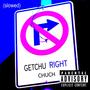 Getchu Right (Slowed) [Explicit]