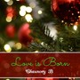 Love Is Born (Christmas Time)