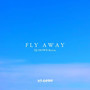 Fly Away