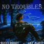 No Troubles (Explicit)