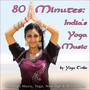 80 Minutes: India's Yoga Music (Massage Music, Yoga, New Age & Relaxation)