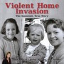 Violent Home Invasion