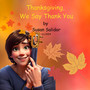 Thanksgiving, We Say Thank You