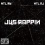 Jus Rappin (feat. NTL Aj) [Explicit]