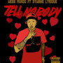 Tell Nobody (feat. Dywane Lyrique)