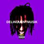 DelinquentMusik (Explicit)