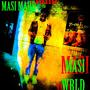 Masi Wrld (Explicit)