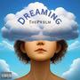 Dreaming (Explicit)