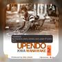 Rudisha Upendo (feat. Ibrah Nation, Shetta, Barnaba, G nako, Amini & Mrisho Mpoto) [Explicit]