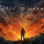 Hell To Warm (Explicit)