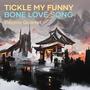 Tickle My Funny Bone Love Song