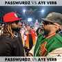 Passwurdz vs. AYE VERB (Explicit)