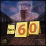 The First 60 (Explicit)