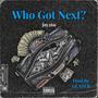 Who Got Next (Explicit)