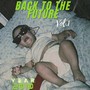 Back To The Future, Vol. 1 (2010) [Explicit]