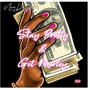 Stay Pretty & Get Money (Explicit)