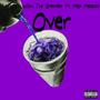 Over (feat. Mello Melodiez) [Explicit]