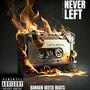 Never Left (Explicit)