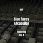 Blue Faces (Acapella) [Explicit]