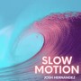 Slow Motion