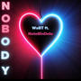 Nobody (feat. NateBinDolo) [Explicit]