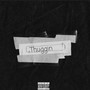 Thuggin (Explicit)