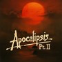 Apocalipsis, Pt. II (Explicit)