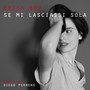 Se mi lasciassi sola (Diego Perrone Remix)