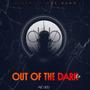 OUT OF THE DARK