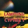 Lampung Cypher 1 (Explicit)