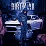 DIRTY AK (Explicit)