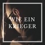 Wie ein Krieger